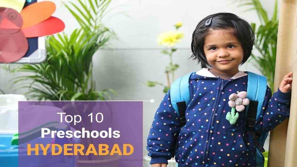 Top 10 Preschools in Hyderabad